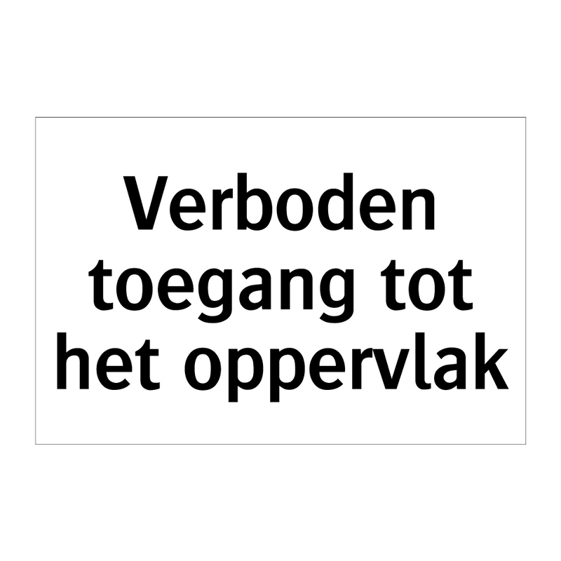 Verboden toegang tot het oppervlak