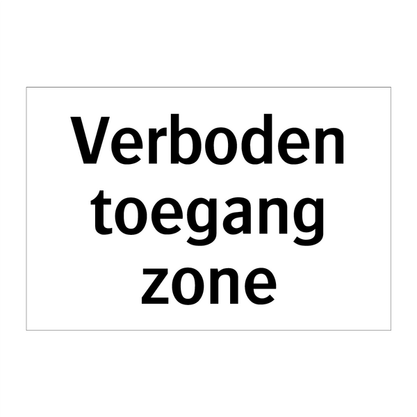 Verboden toegang zone