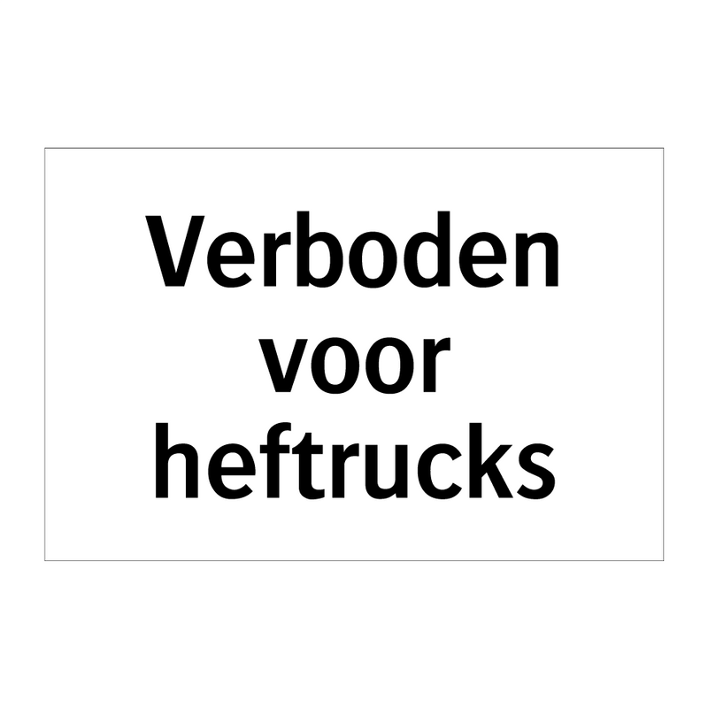 Verboden voor heftrucks