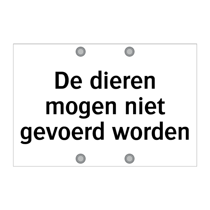 De dieren mogen niet gevoerd worden