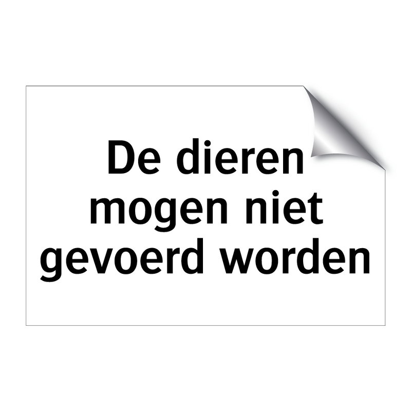 De dieren mogen niet gevoerd worden