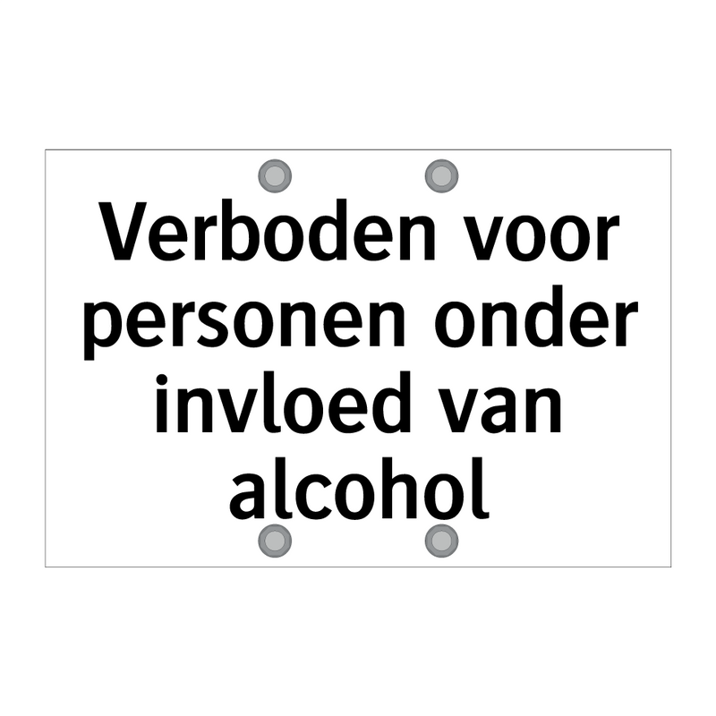 Verboden voor personen onder invloed van alcohol