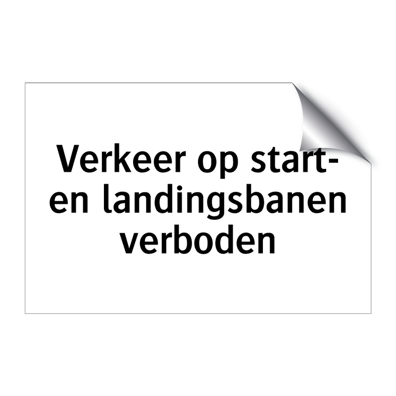 Verkeer op start- en landingsbanen verboden