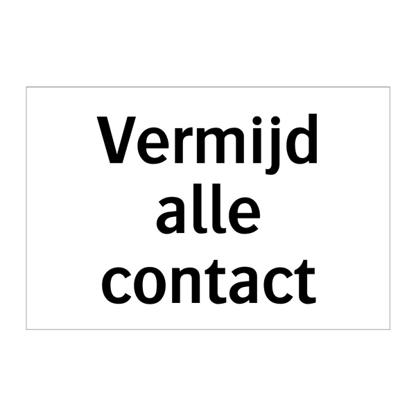 Vermijd alle contact