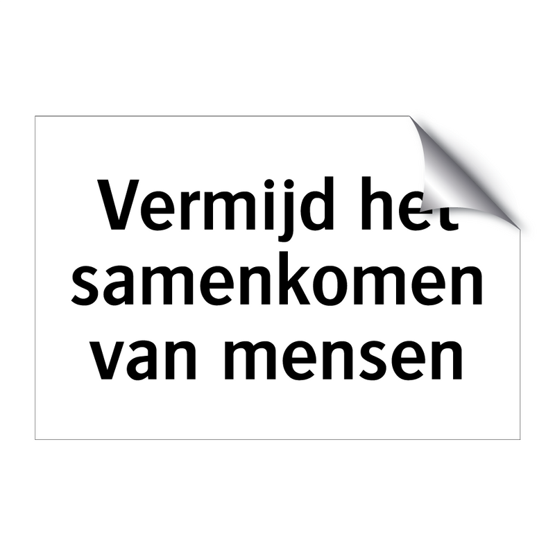 Vermijd het samenkomen van mensen