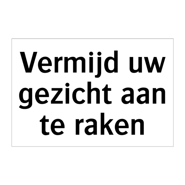 Vermijd uw gezicht aan te raken