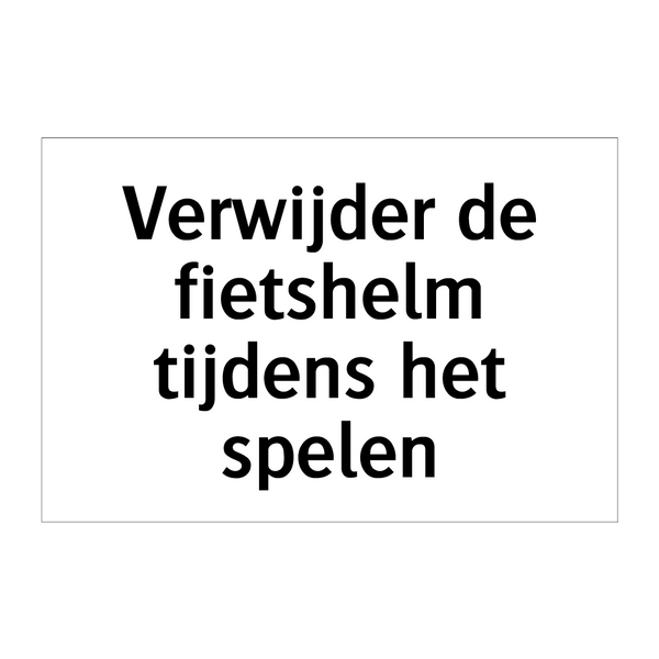 Verwijder de fietshelm tijdens het spelen