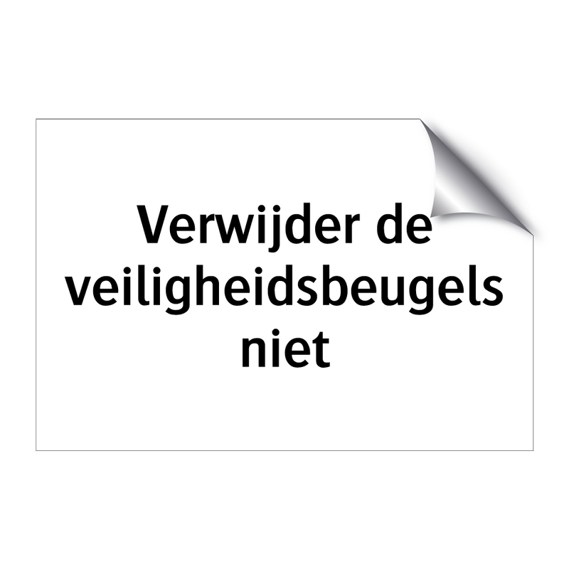 Verwijder de veiligheidsbeugels niet