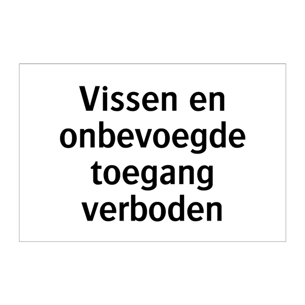 Vissen en onbevoegde toegang verboden