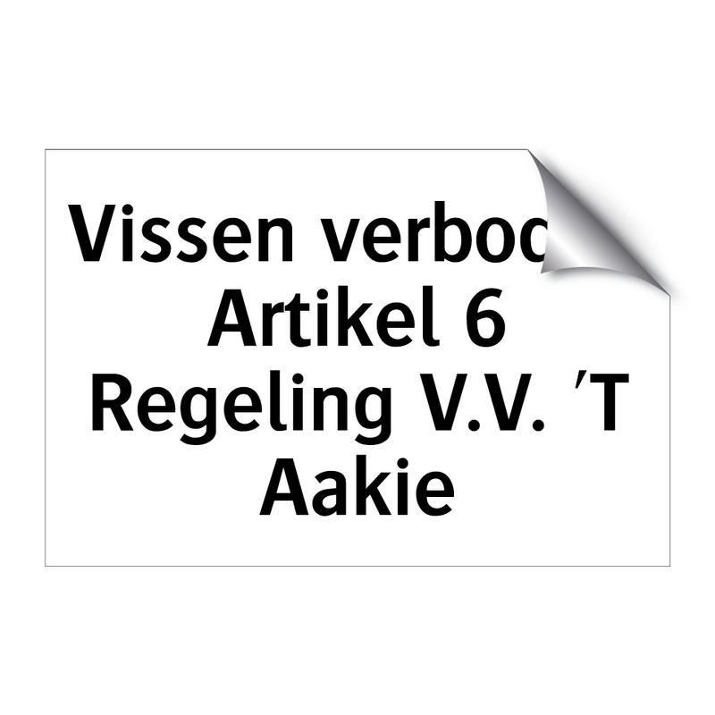 Vissen verboden Artikel 6 Regeling V.V. 'T Aakie