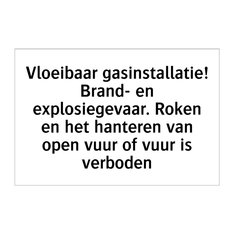 Vloeibaar gasinstallatie! Brand- en explosiegevaar. Roken en het hanteren van open vuur of vuur is verboden