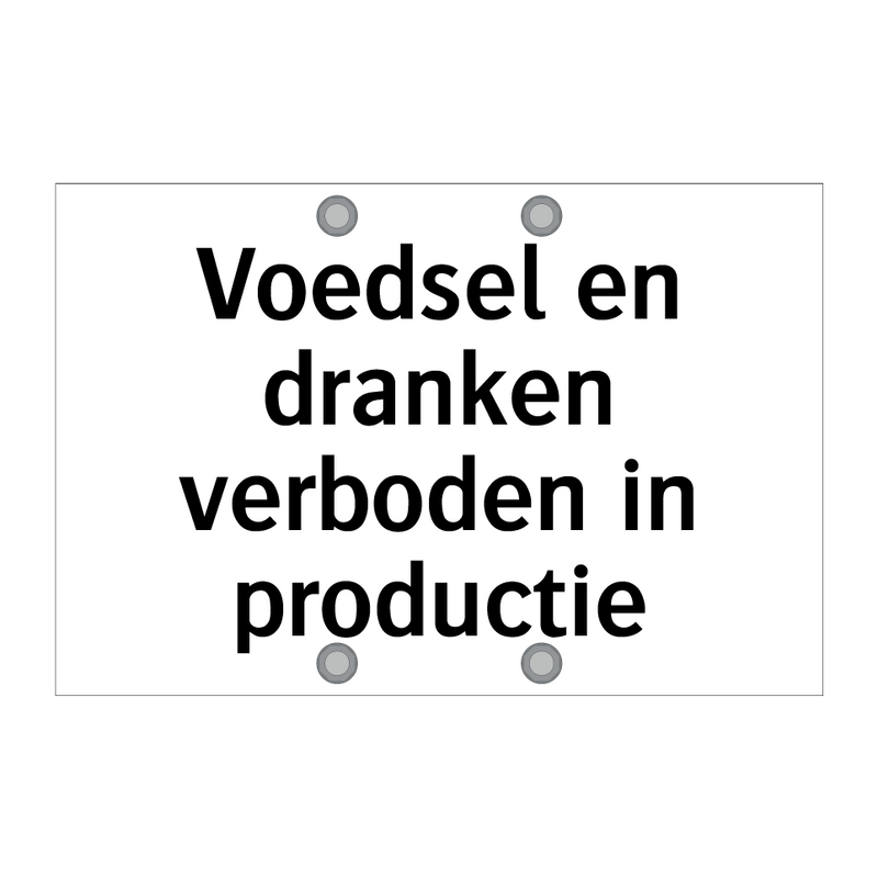 Voedsel en dranken verboden in productie