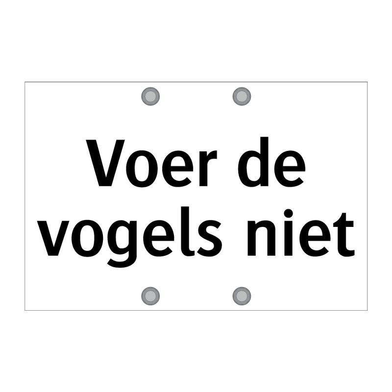 Voer de vogels niet