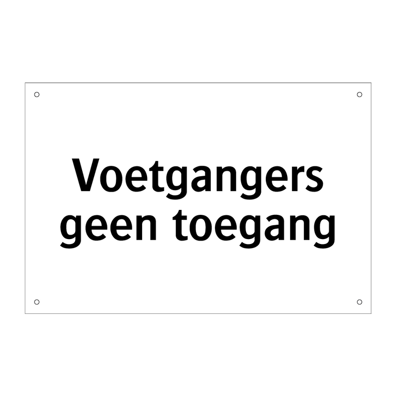 Voetgangers geen toegang