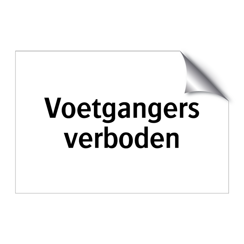 Voetgangers verboden