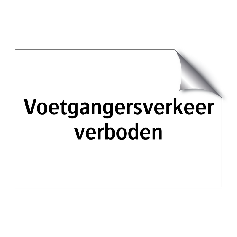 Voetgangersverkeer verboden