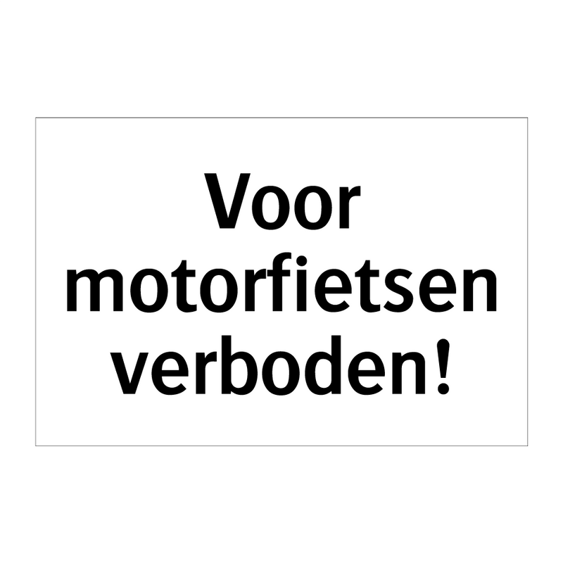 Voor motorfietsen verboden