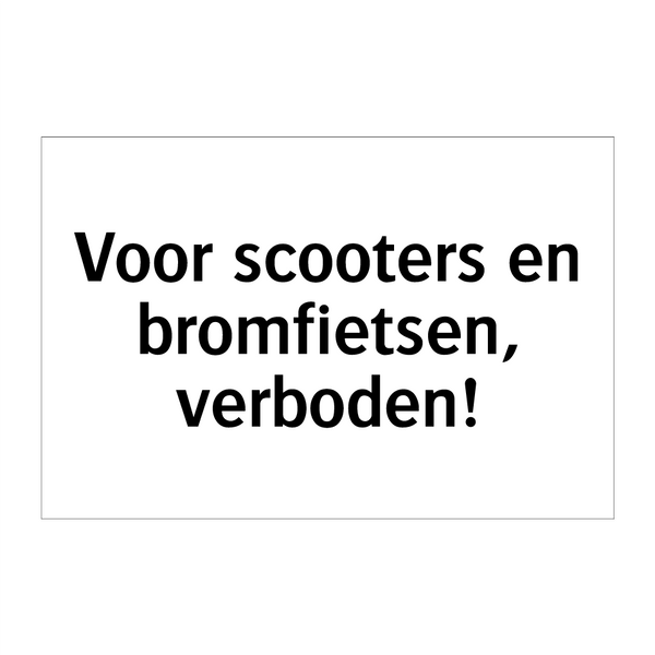 Voor scooters en bromfietsen, verboden