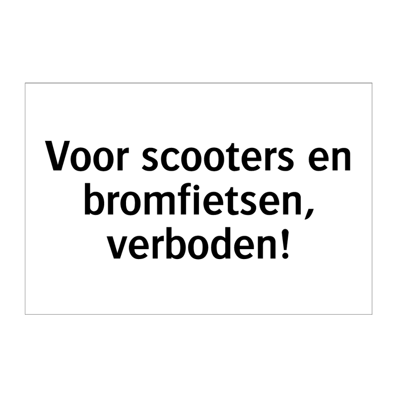 Voor scooters en bromfietsen, verboden