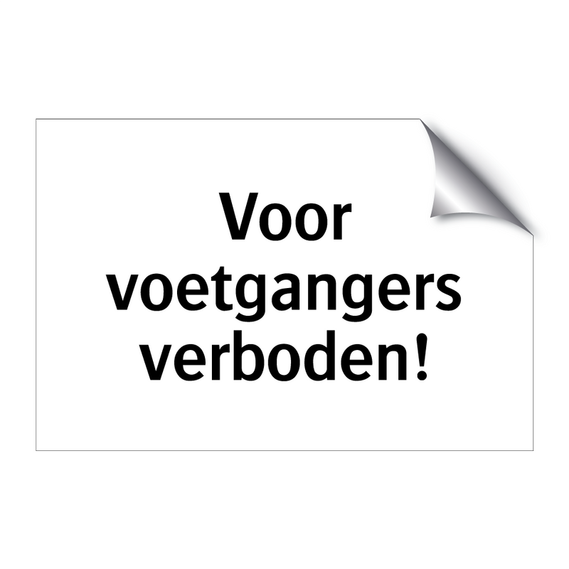 Voor voetgangers verboden