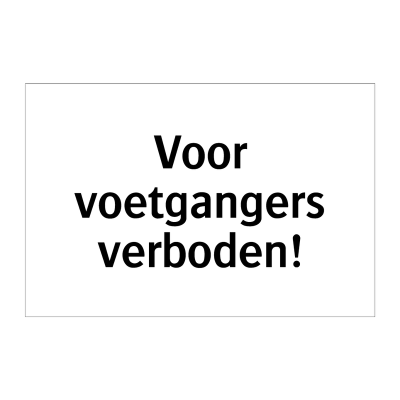 Voor voetgangers verboden