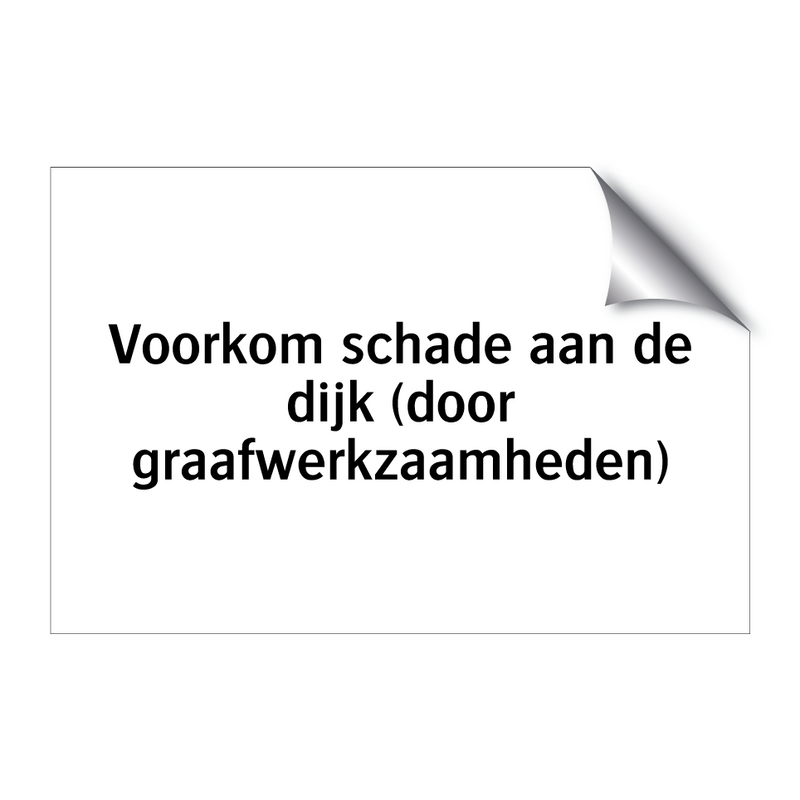 Voorkom schade aan de dijk (door graafwerkzaamheden)