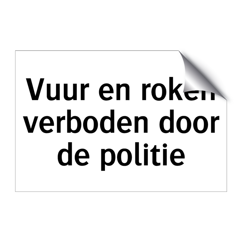 Vuur en roken verboden door de politie