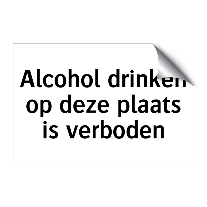 Alcohol drinken op deze plaats is verboden