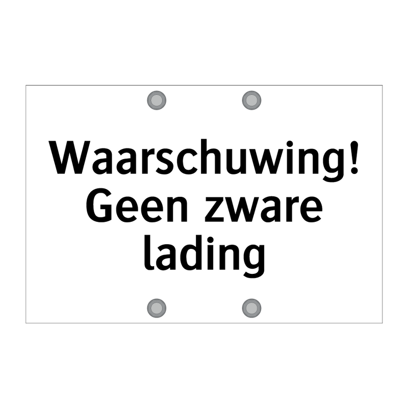 Waarschuwing! Geen zware lading