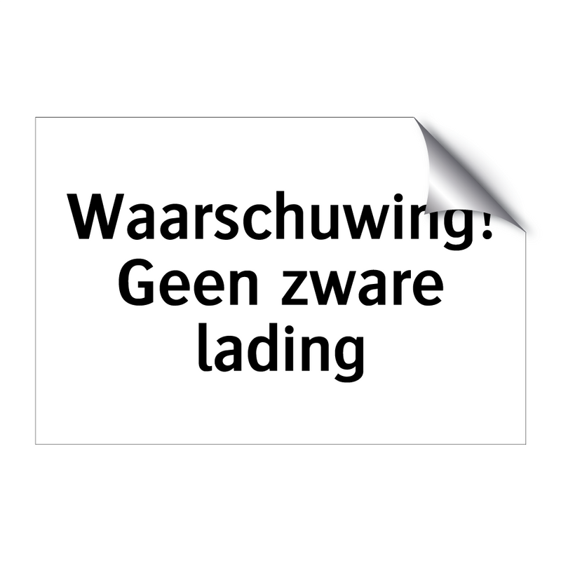 Waarschuwing! Geen zware lading