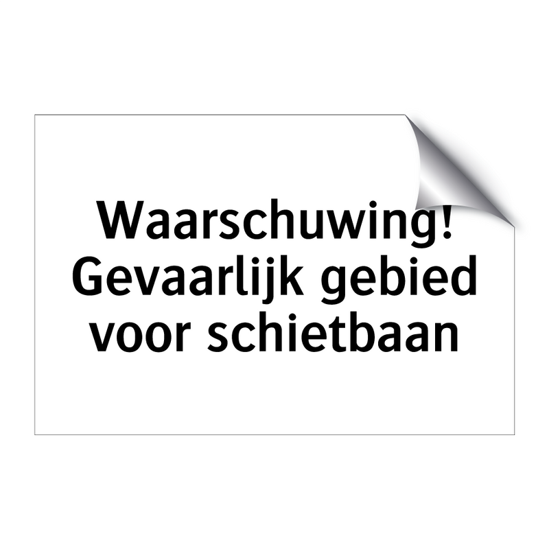 Waarschuwing! Gevaarlijk gebied voor schietbaan