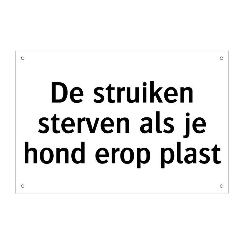 De struiken sterven als je hond erop plast