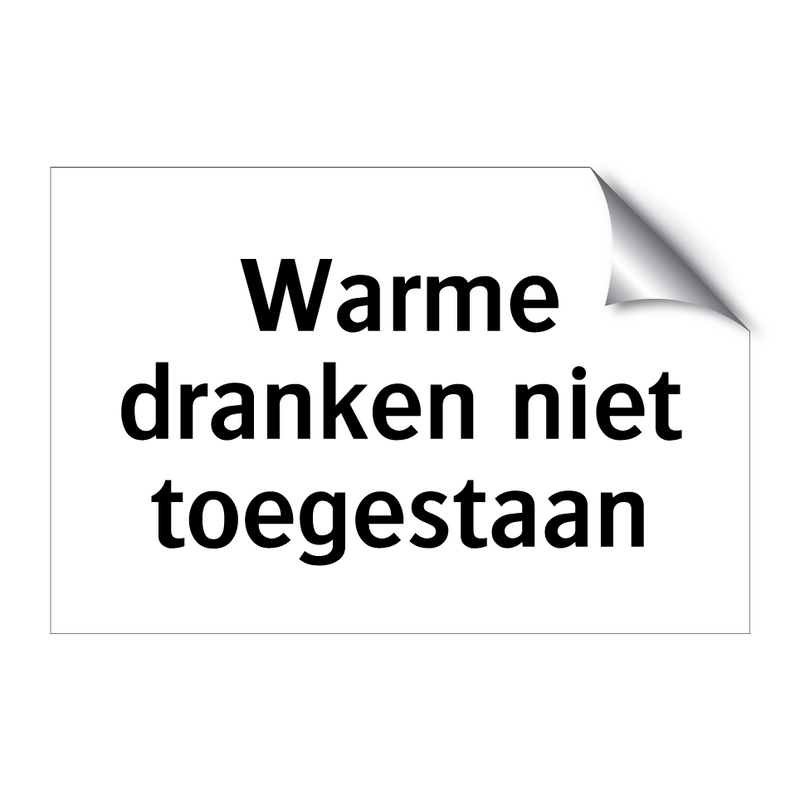 Warme dranken niet toegestaan