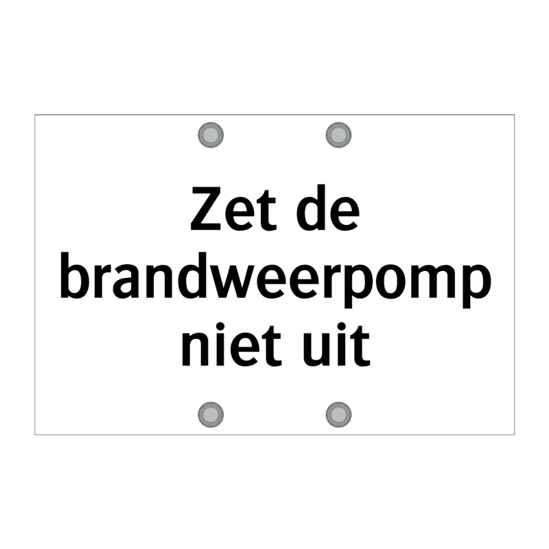 Zet de brandweerpomp niet uit