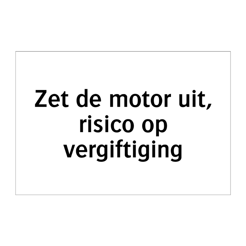 Zet de motor uit, risico op vergiftiging