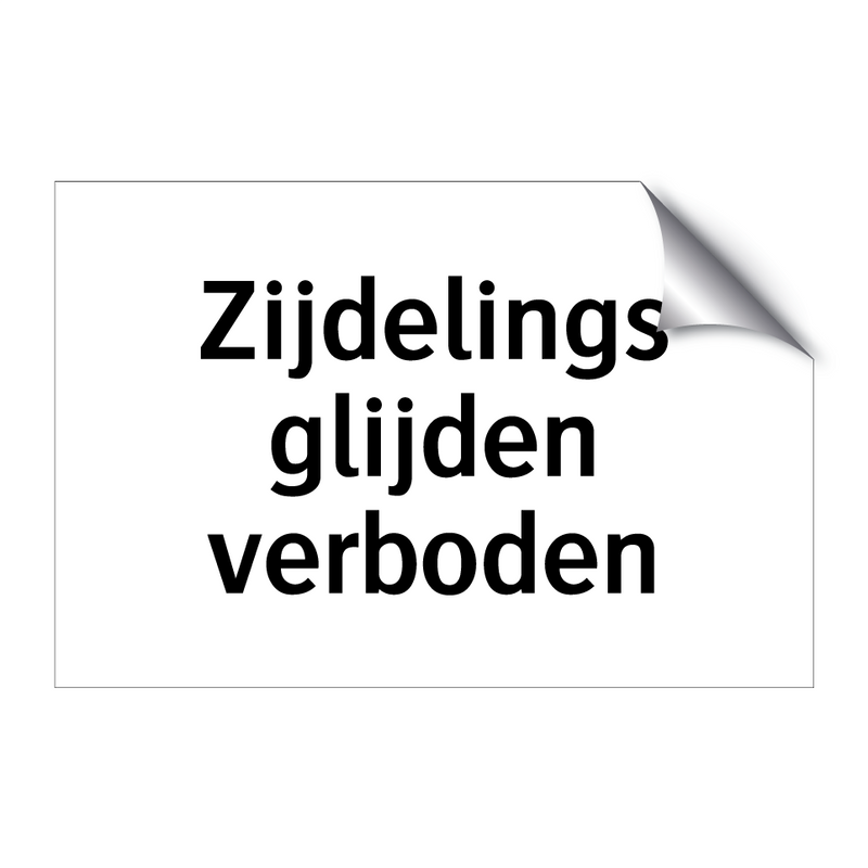 Zijdelings glijden verboden