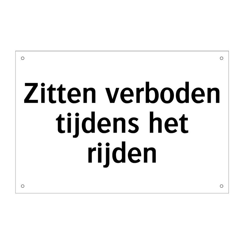 Zitten verboden tijdens het rijden