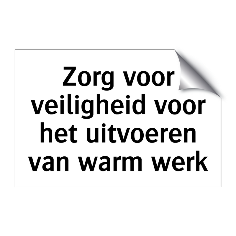 Zorg voor veiligheid voor het uitvoeren van warm werk