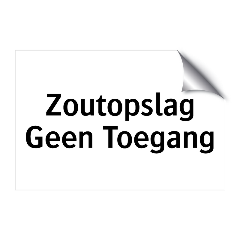 Zoutopslag Geen Toegang