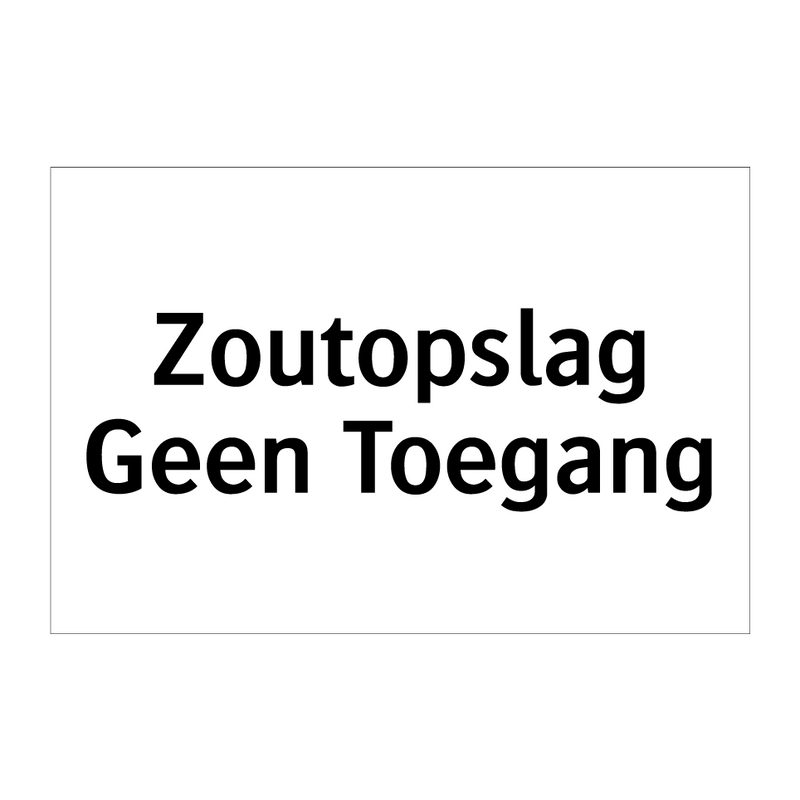 Zoutopslag Geen Toegang