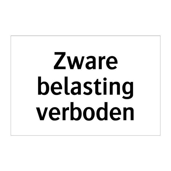 Zware belasting verboden