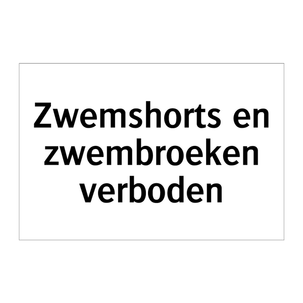 Zwemshorts en zwembroeken verboden