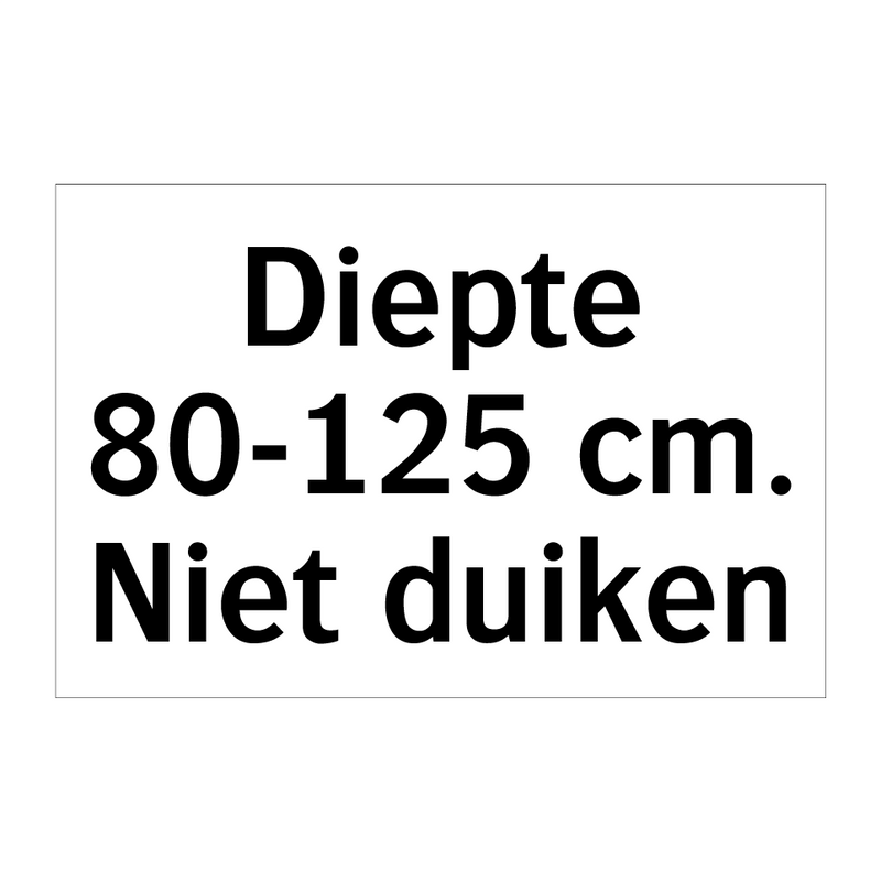 Diepte 80-125 cm. Niet duiken