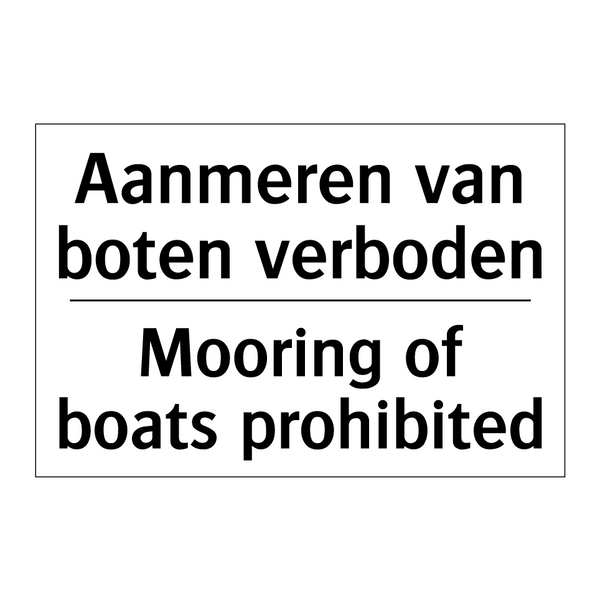 Aanmeren van boten verboden - Mooring of boats prohibited