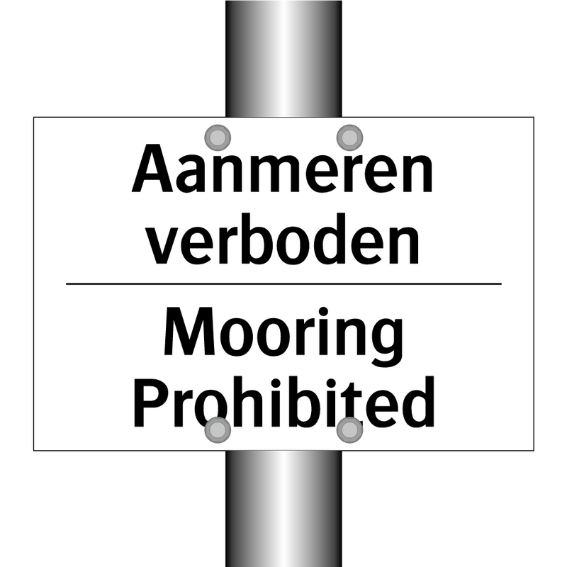 Aanmeren verboden - Mooring Prohibited