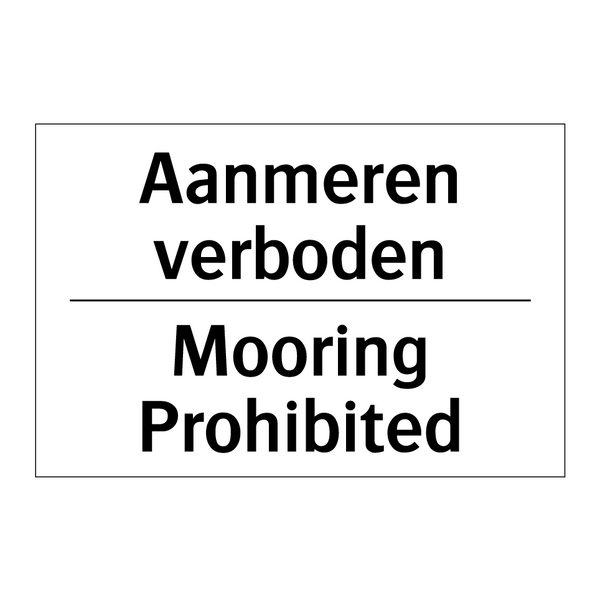 Aanmeren verboden - Mooring Prohibited