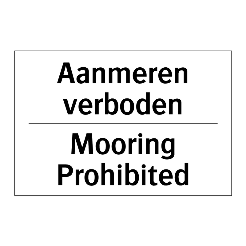 Aanmeren verboden - Mooring Prohibited