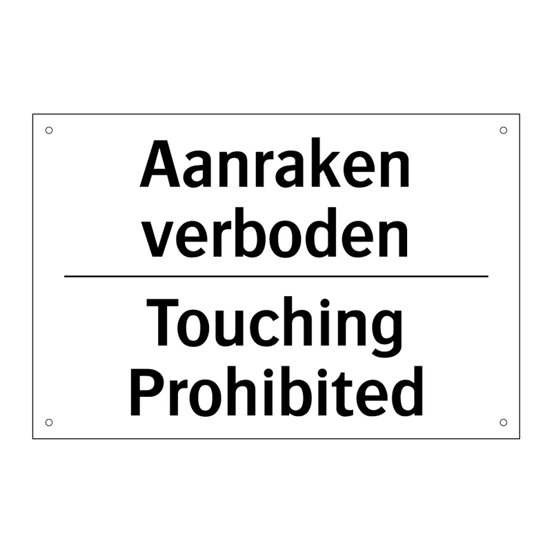 Aanraken verboden - Touching Prohibited