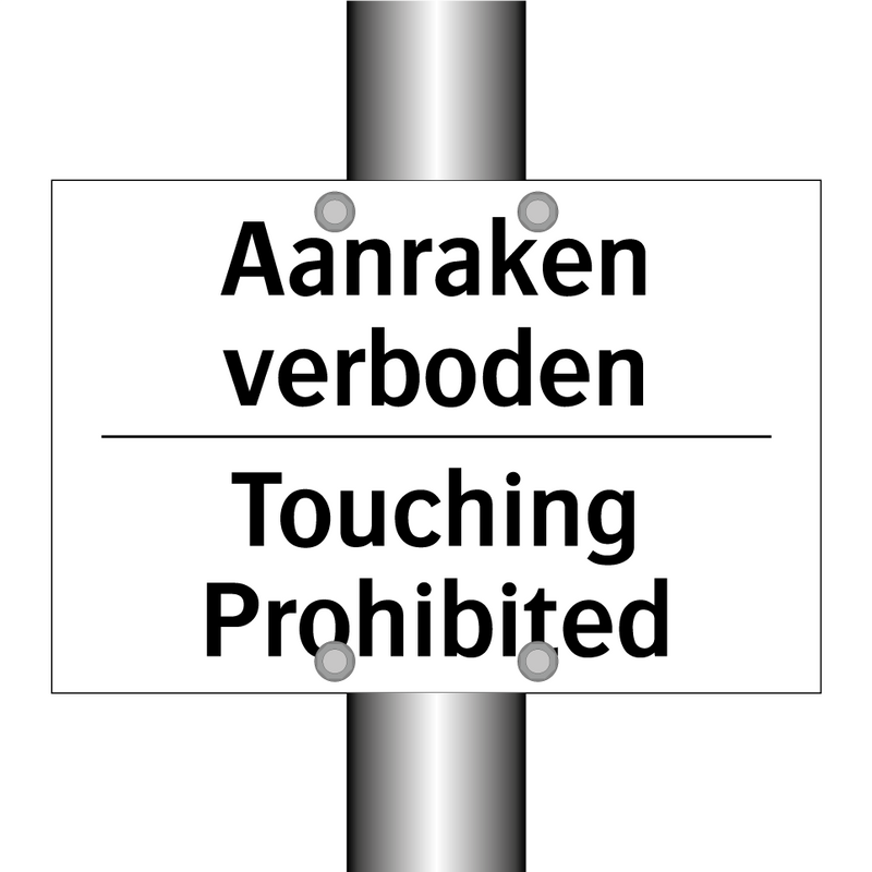 Aanraken verboden - Touching Prohibited