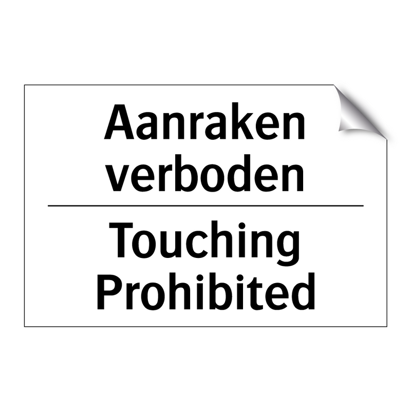 Aanraken verboden - Touching Prohibited